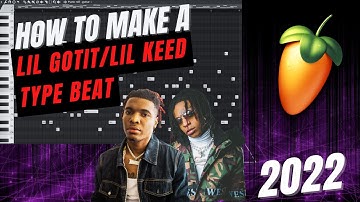 How to make a Lil Gotit x Lil Keed Type Beat in FL Studio 20