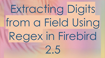 Extracting Digits from a Field Using Regex in Firebird 2.5