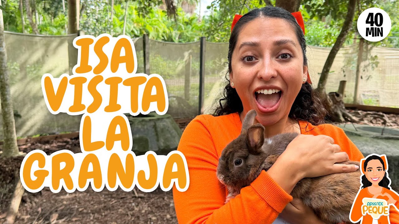 Aprende con Isa - Los Animales de La Granja- Isa Visita @Tinez Farms - Toddler Learning