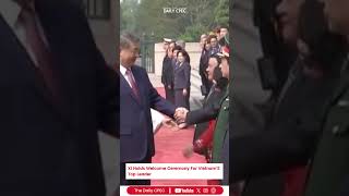 Grand Welcome in Beijing: Xi Jinping Hosts Vietnam’s Top Leader | The Daily CPEC