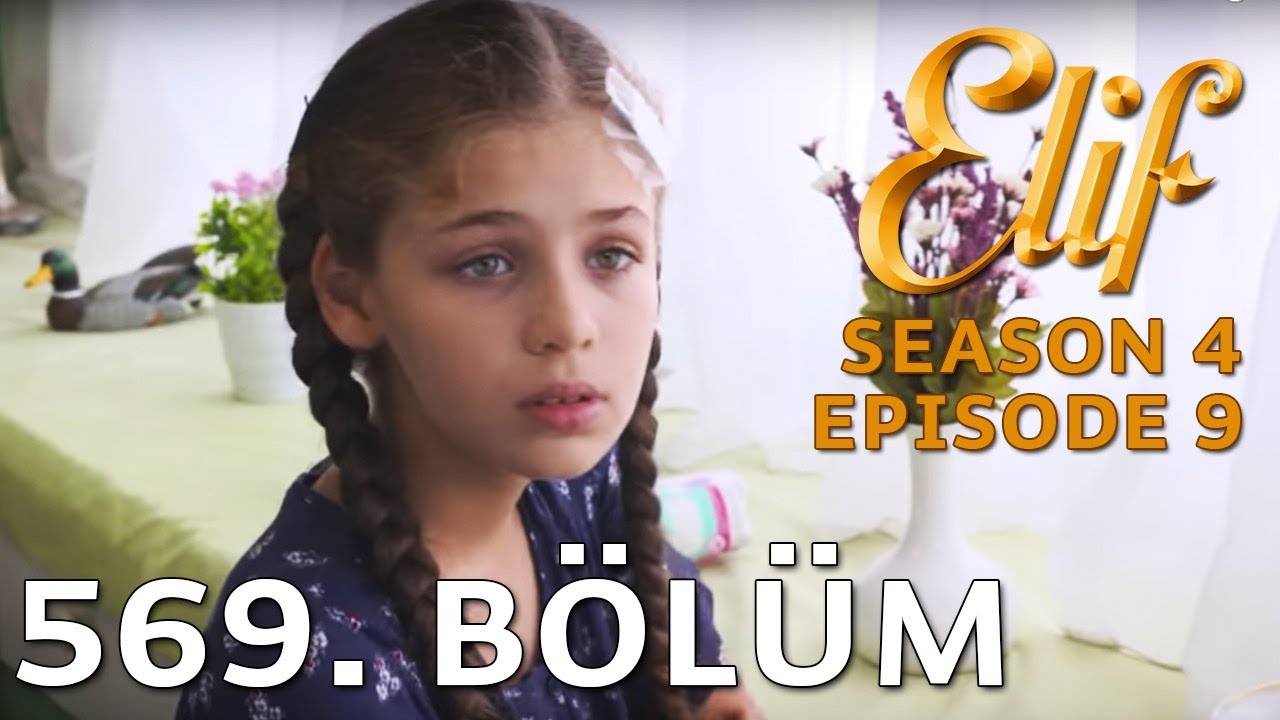 Elif 569. Bölüm | Season 4 Episode 9
