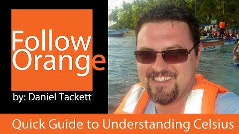 Quick Guide to Understanding Celsius