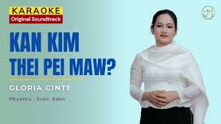 Soundtrack - Kan Kim Thei Pei Maw | Gloria Cinte