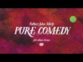 Father John Misty - Pure Comedy [Full Album]