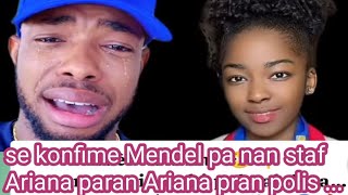 Se konfime Malgre gro sipò  MENNDEL paran ARIANA  lage lapolis dèyè Mendel.