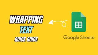 How to Wrap Text in Google Sheets (2026) — Quick &amp; Easy