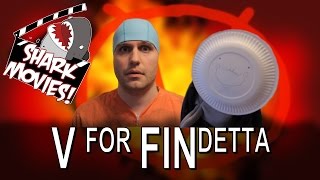 V For FINdetta : Shark Movies