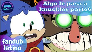 El Primas - Algo Le Pasa A Knuckles Parte 4 Fandub Neriondubs