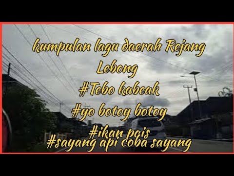 Lagu Rejanglebong.kumpulan lagu daerah rejang Lebong.lagu daerah rejang lebong