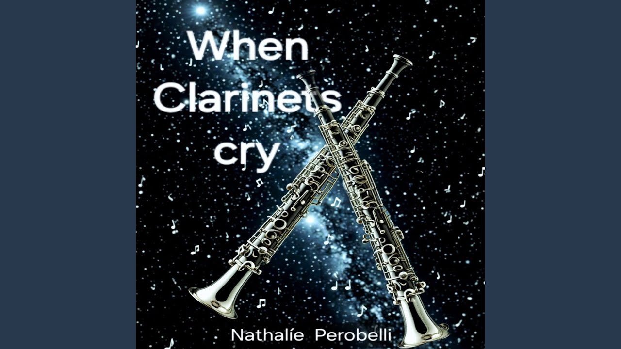 When Clarinets cry
