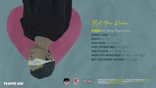 Bet You Know | Frappe Ash | Full Album
