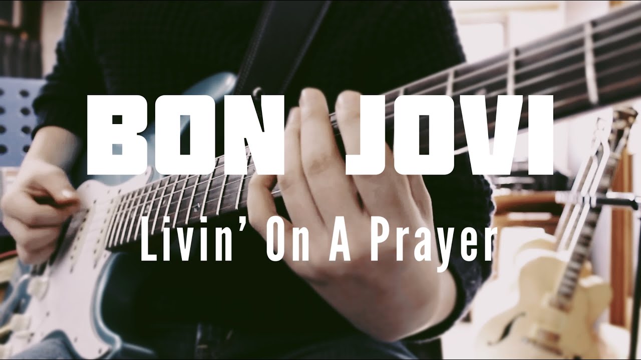 Bon Jovi Livin On A Prayer Cover Guitar