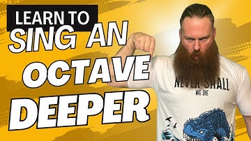 Learn to sing an octave lower with Big Brev, FOR MEN AND WOMEN