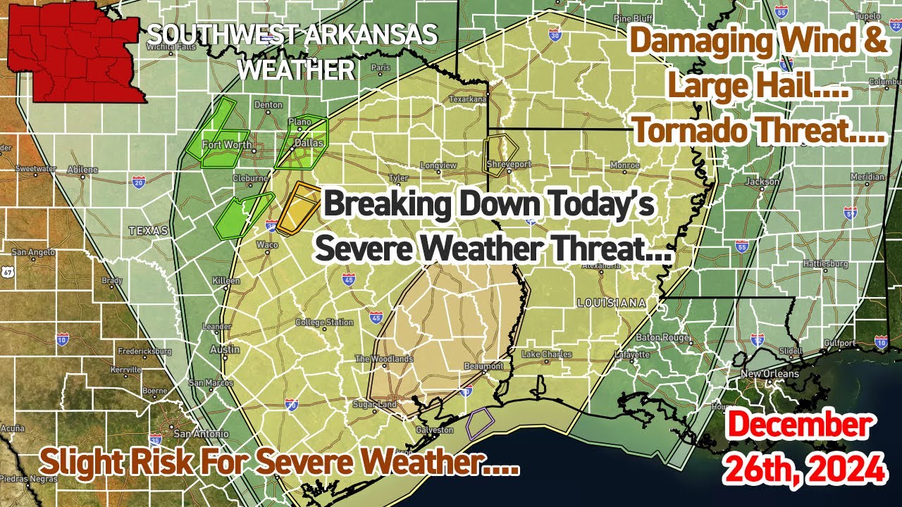 Thursday Severe Weather Update (12/26/24): Severe Weather Today ...