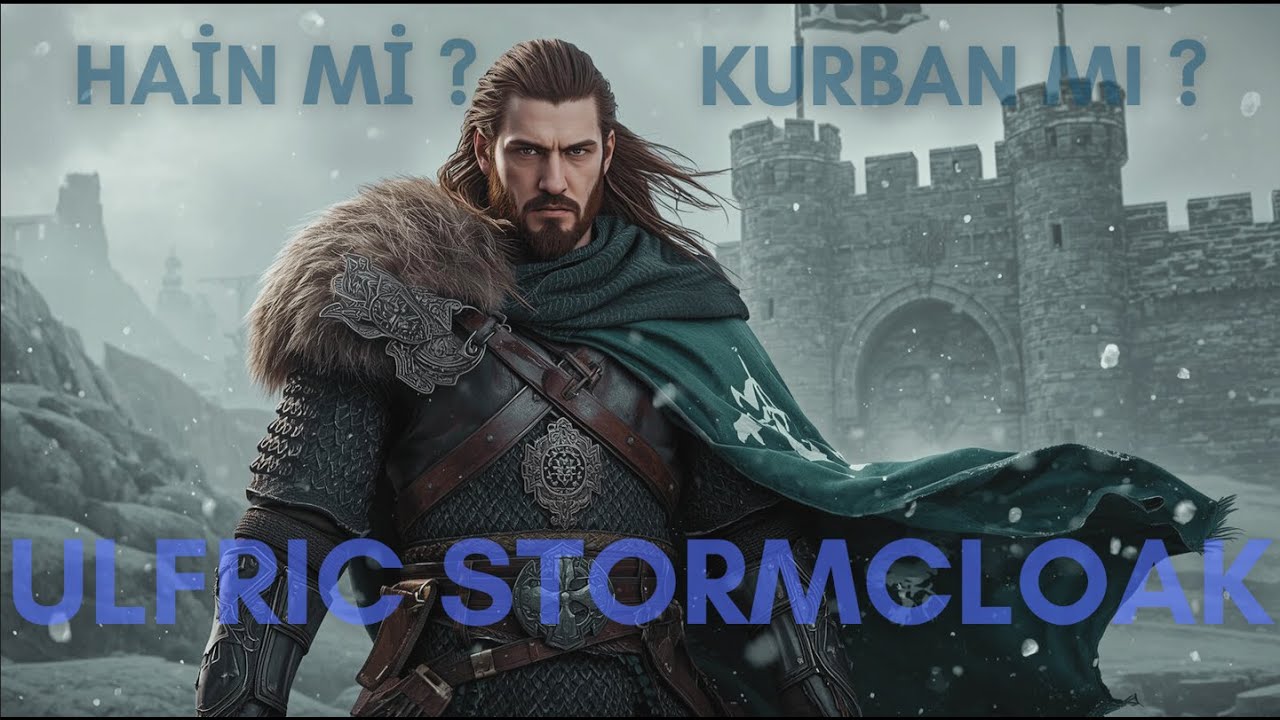 Ulfric Stormcloak Kimdir ?