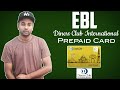 Ebl diners club international prepaid card  eastern bank  dual currency  international card 