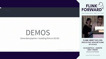 #FlinkForward SF 2017: E. K. Joseph & R. Yadav - Flink meet DC/OS – Deploying Flink at Scale