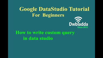 How to write custom query in data studio | Google Data studio tutorial