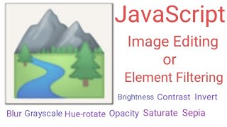 ☞Image Editing in JavaScript | Element Filtering | JavaScript Block Editor | Luminous Organisation ✪