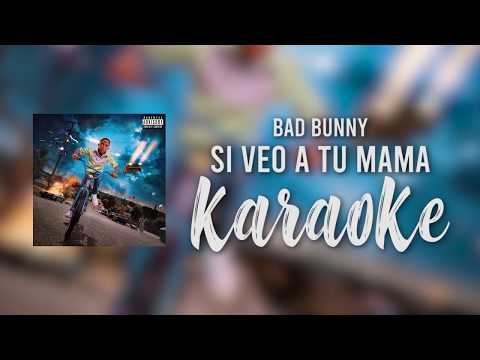 si-veo-a-tu-mamá---bad-bunny-|-karaoke-&-lyrics