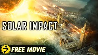 SOLAR IMPACT | Action Sci-Fi Disaster | Free Full Movie