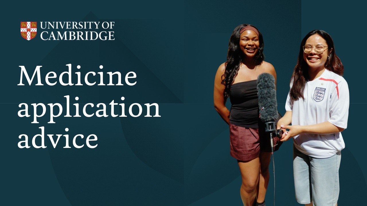 Medicine student offers Cambridge advice