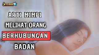 Fakta Dan Mitos | 5 Arti Mimpi Melihat Orang Berhubungan Badan #fakta #mitos #mimpi