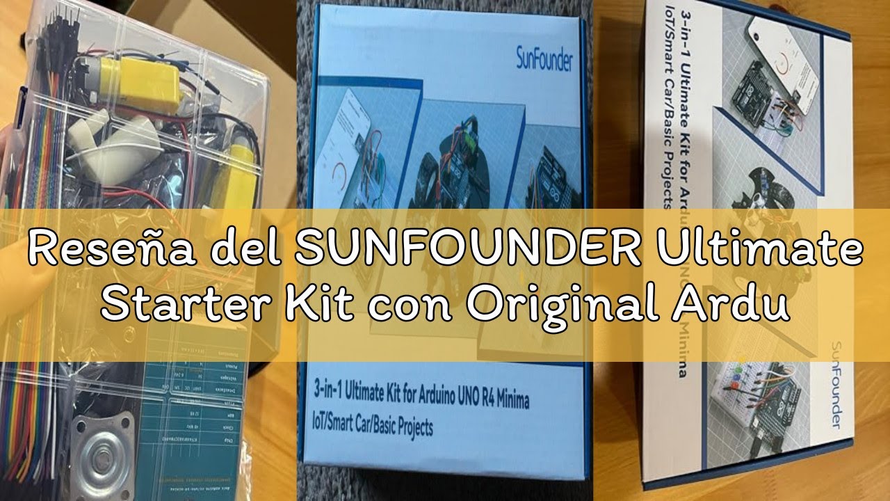 Reseña del SUNFOUNDER Ultimate Starter Kit con Original Arduino Uno R4 Minima, 3 en 1 IoT/Smart Car/