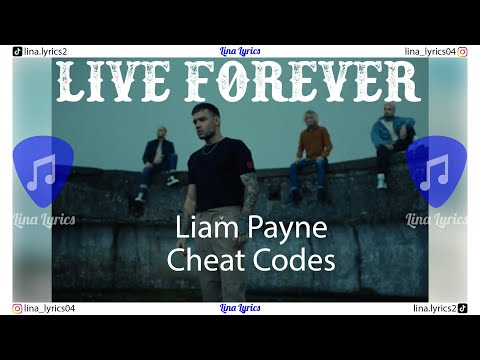Live Forever - Liam Payne Ft Cheat Codes - Lyrics