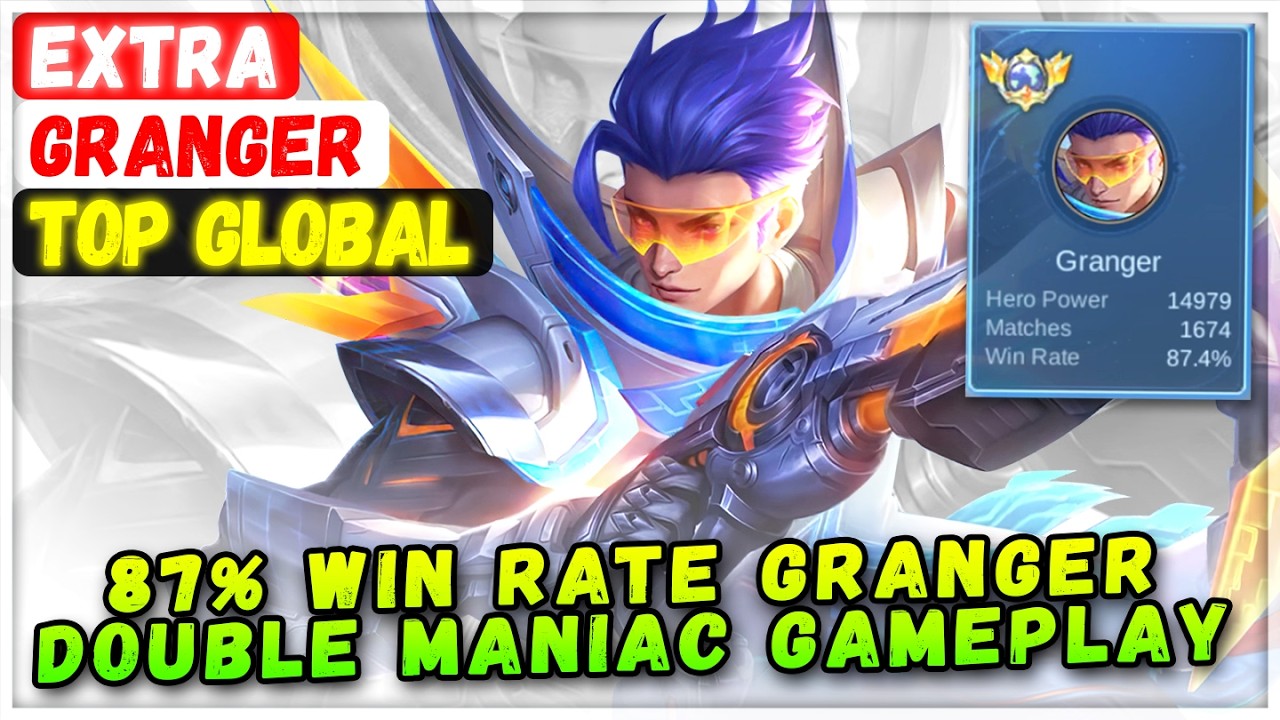 87% Win Rate Granger Double Maniac Gameplay [ Top Global Granger ] EXTRA - Mobile Legends Build