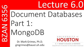 BZAN 6356 Lecture 6.0: Document Databases Part 1: MongoDB