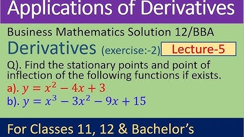 applications of derivatives questions solution | Business mathematics derivatives solution |