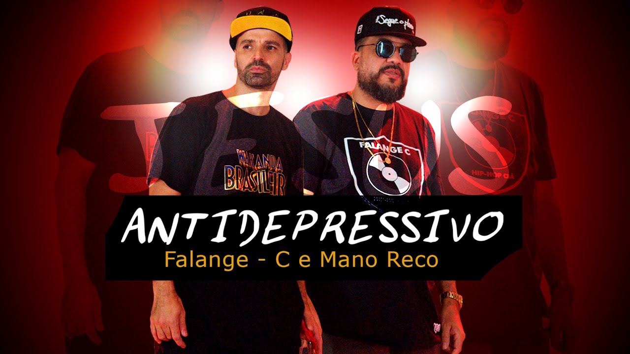 Falange - C Part. Mano Reco - Antidepressivo (Rap Gospel)