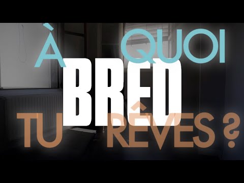 BreD - A quoi tu reves