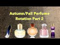 Perfumes for Fall Part 2 | Perfume Rotation | Affordable &amp; Niche - Ani Scents