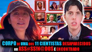 FICA PIOR E A MÍDIA ESTÁ NEGANDO! MAS ELA ESTÁ M0RTA!! OS 11 CIENTISTAS DESAPARECIDOS E ASS#SSINAD0S