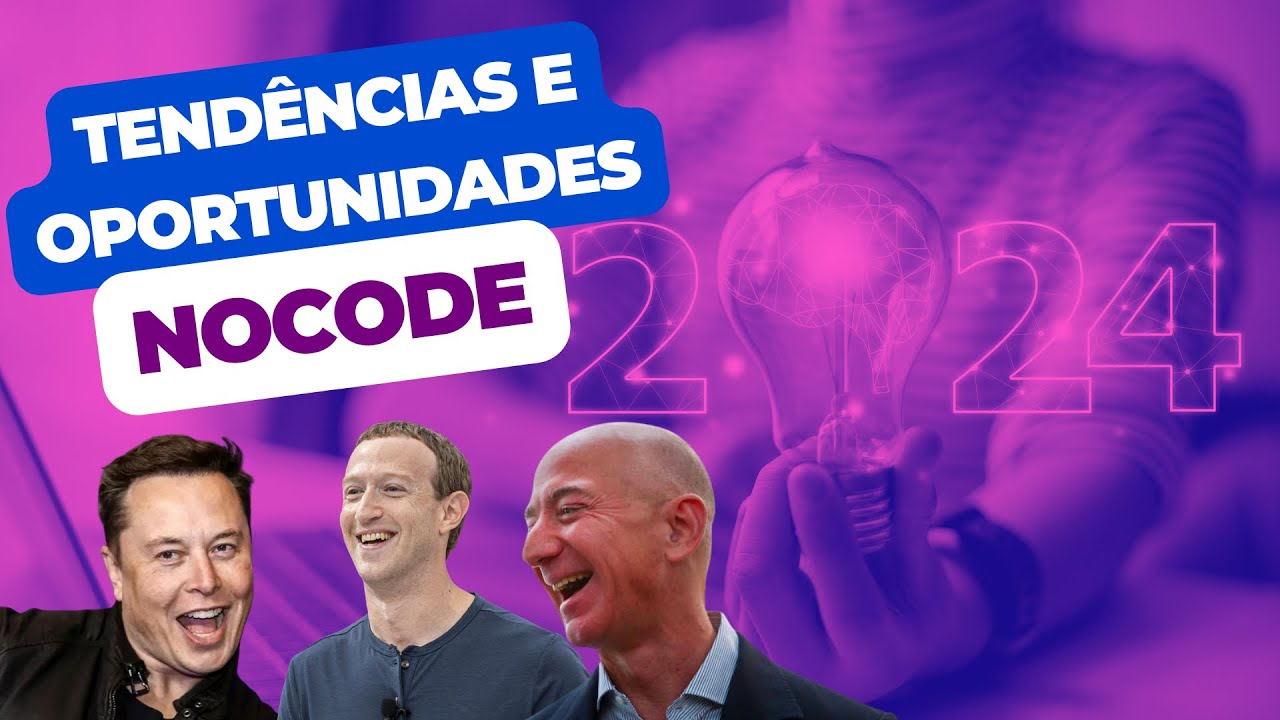 Tendências e Oportunidades NoCode em 2024 - YouTube