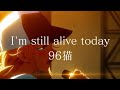派對咖孔明 第1話插入曲「I&#39;m still alive today」完整版 By 96猫 Paripi Koumei Episode 1 Insert Song