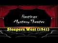 Hastings Mystery Theater "Sleepers West" (1941)