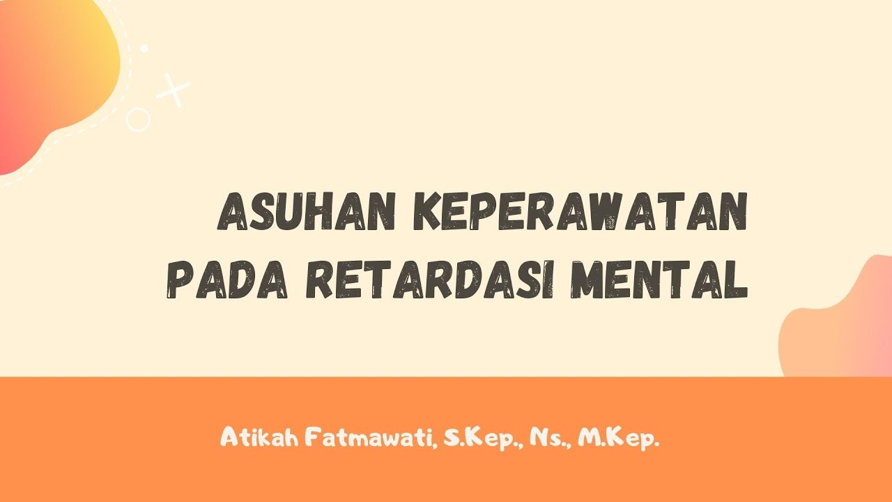 Asuhan Keperawatan Pada Retardasi Mental