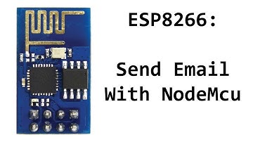 Send Email From ESP8266 Using NodeMcu Firmware