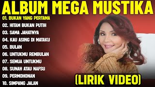 Download Lagu BUKAN YANG PERTAMA - MEGA MUSTIKA FULL ALBUM TERBAIK (LIRIK VIDEO) HITAM BUKAN PUTIH - DANGDUT LAWAS MP3 Download Lagu BUKAN YANG PERTAMA - MEGA MUSTIKA FULL ALBUM TERBAIK (LIRIK VIDEO) HITAM BUKAN PUTIH - DANGDUT LAWAS MP3