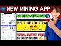 Access Network Mining App | P2P Already Started | Step by Step Guide 2026