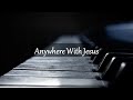 Anywhere With Jesus Mp3 Song