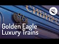 Uniworld  golden eagle luxury trains