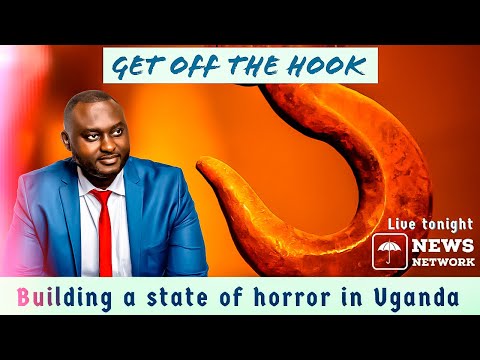 UNN TV | GET OFF THE HOOK | OKUZIMBA EMBEERA EYENTIISA MU UGANDA | BUILDING A STATE OF HORROR IN …