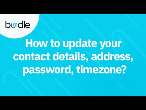 How to update your contact details, address, password, timezone? | Bundle