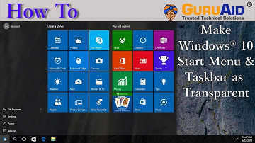How to Make Windows® 10 Start Menu & Taskbar as Transparent - GuruAid
