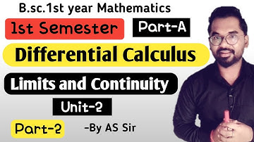 B.sc.1st Semester Math | Differential Calculus | part-A | Unit-2 Limits and Continuity | part-2