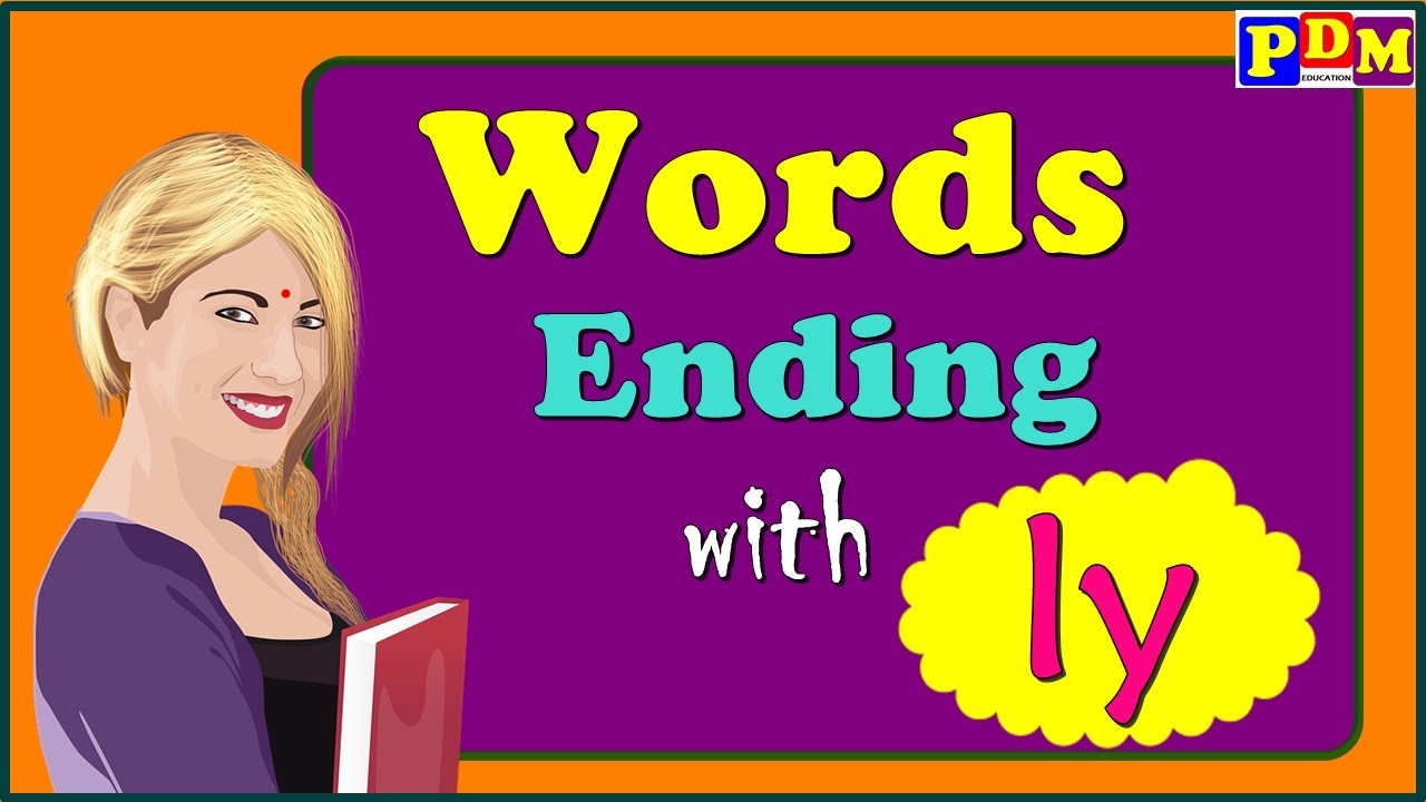 suffix-ly-words-and-pronunciation-words-ending-with-ly-words-ending-with-ly-and-lly-ly